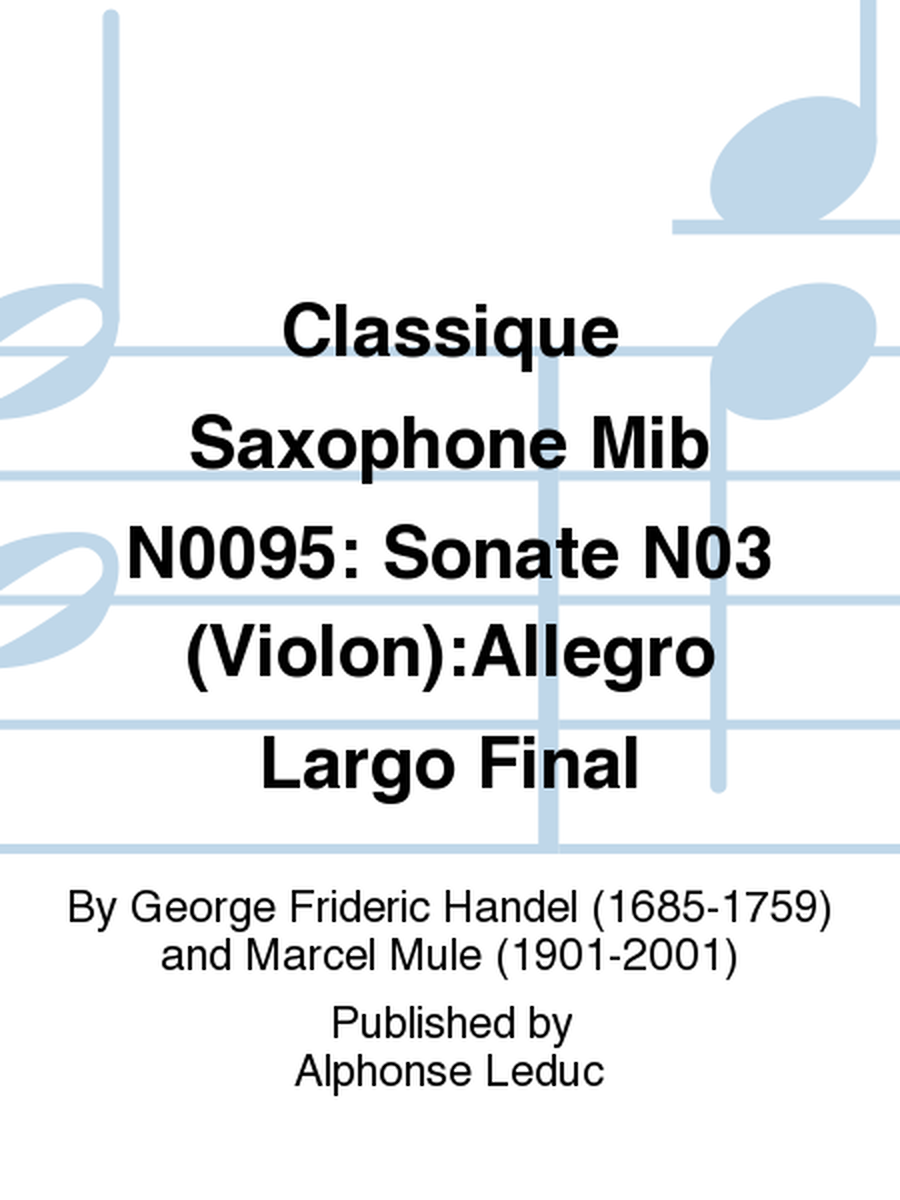 Classique Saxophone Mib No.95: Sonate No.3 (Violon):Allegro Largo Final