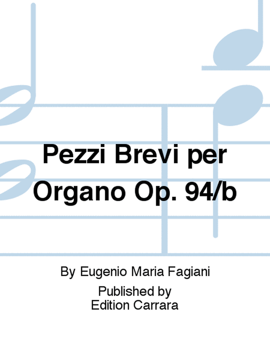 Pezzi Brevi per Organo Op. 94/b