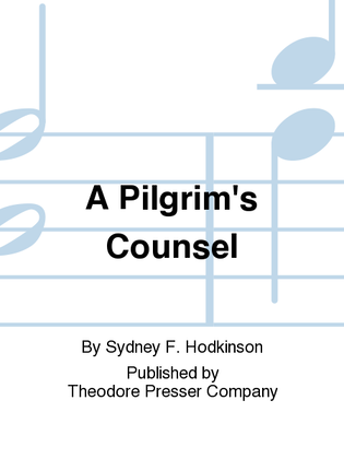 A Pilgrim's Counsel