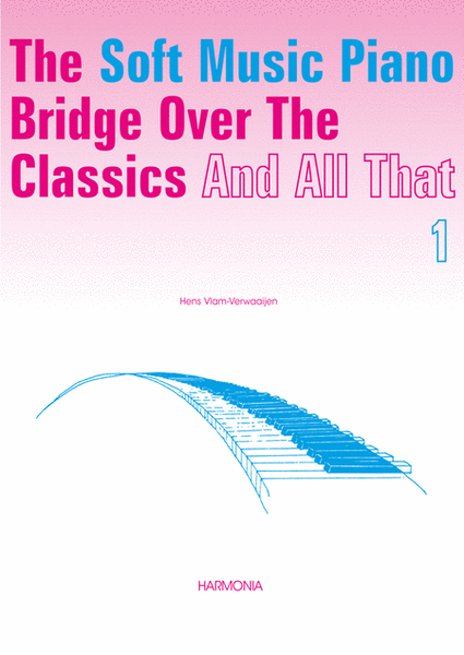 The soft music piano Bridge over the ... Vol. 1
