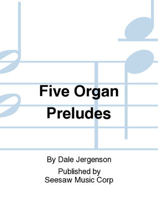 Five Organ Preludes