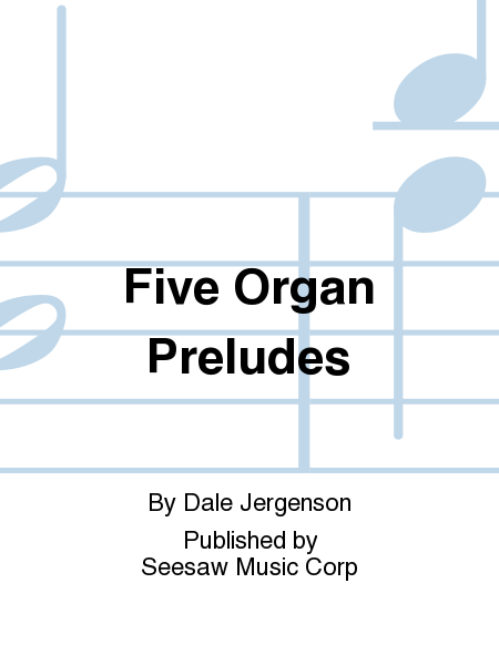 Five Organ Preludes