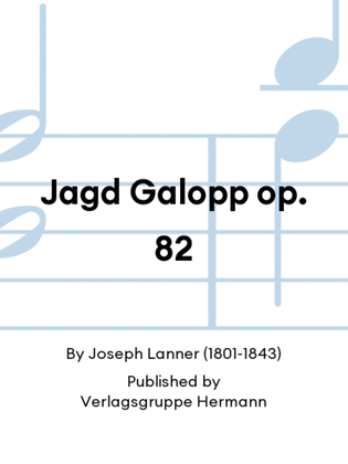 Jagd Galopp op. 82