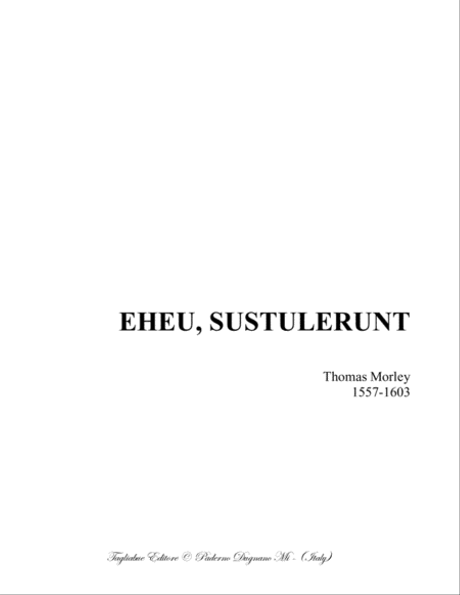 EHEU, SUSTULERUNT - Morley - For SATB Choir 4-Part scores gallery preview page 1