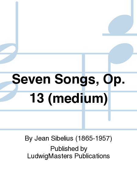 Seven Songs, Op. 13 (medium)