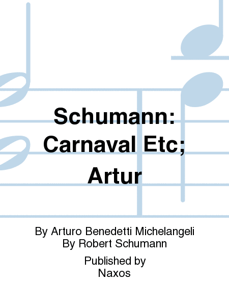 Schumann: Carnaval Etc; Artur
