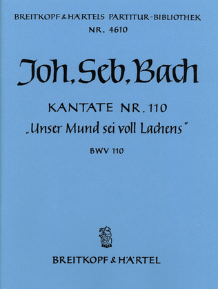 Cantata BWV 110 "Unser Mund sei voll Lachens"