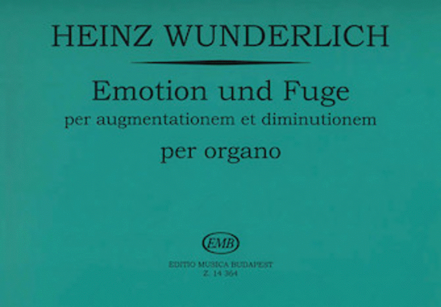 Emotion Und Fuge Per Augmentationem Et Diminutionem