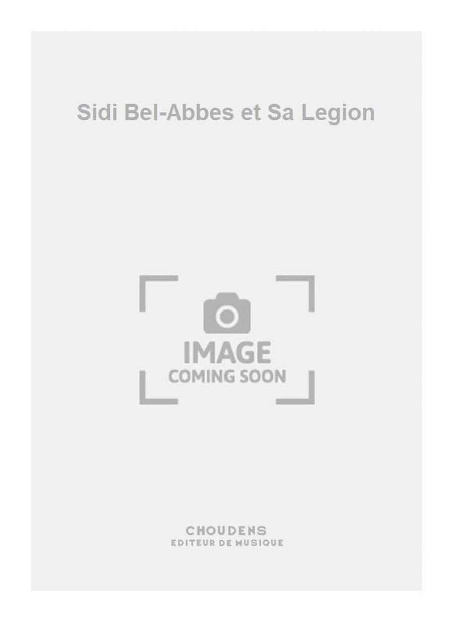 Sidi Bel-Abbes et Sa Legion