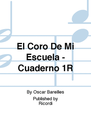 Book cover for El Coro De Mi Escuela - Cuaderno 1R