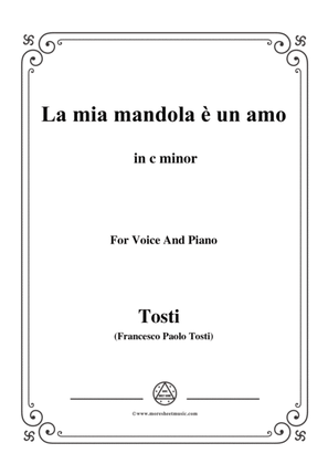 Tosti-La mia mandola è un amo in c minor,for Voice and Piano