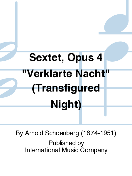 Sextet, Opus 4 Verklarte Nacht (Transfigured Night)