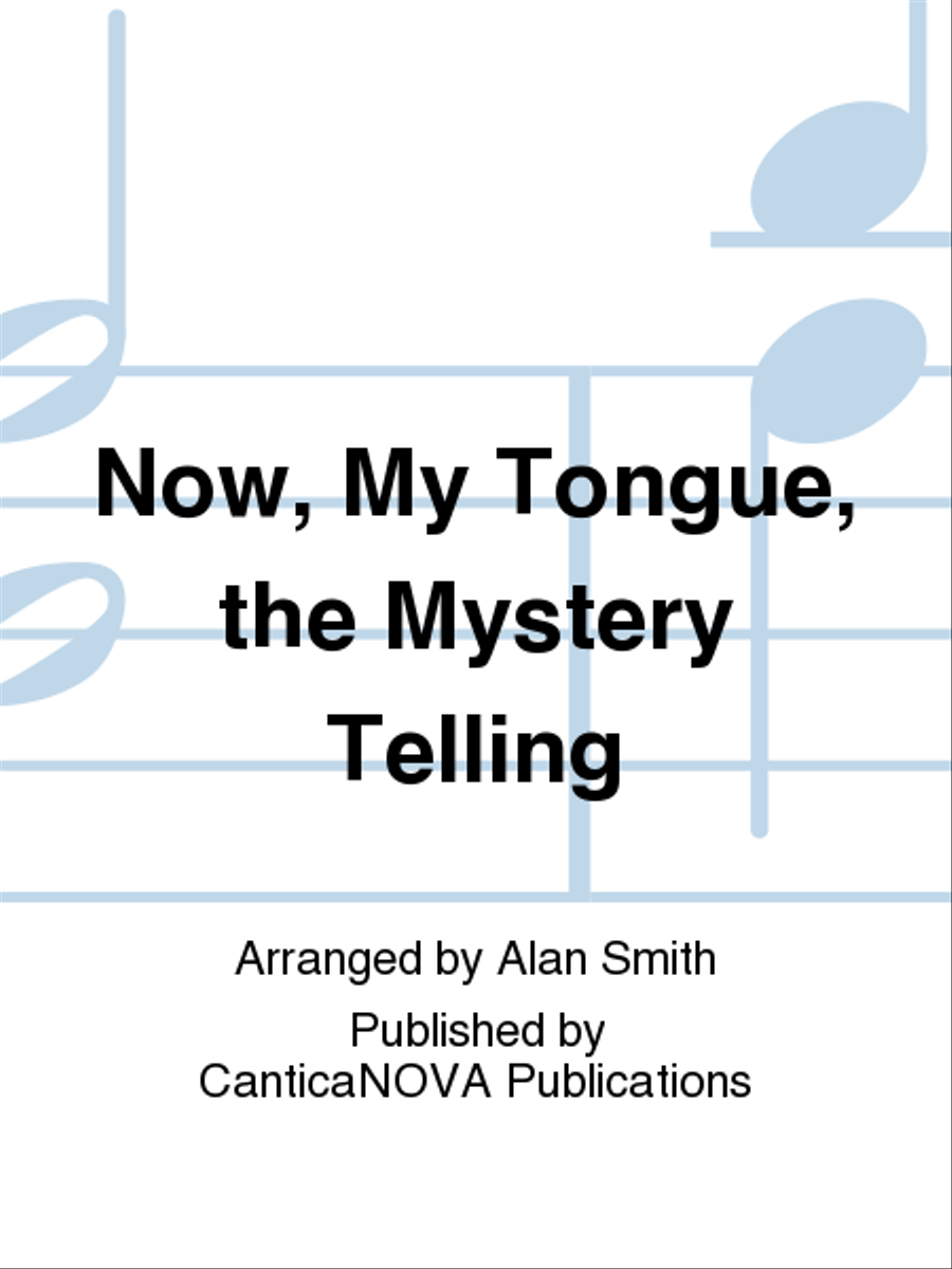 Now, My Tongue, the Mystery Telling 4-Part scores gallery preview page 1