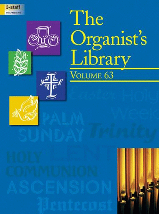 Book cover for The Organist's Library, Vol. 63