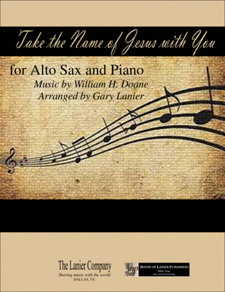 TAKE THE NAME OF JESUS WITH YOU (for Alto Sax and Piano with Score/Part)