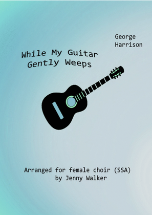 While My Guitar Gently Weeps