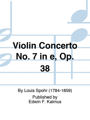 Violin Concerto No. 7 in e, Op. 38
