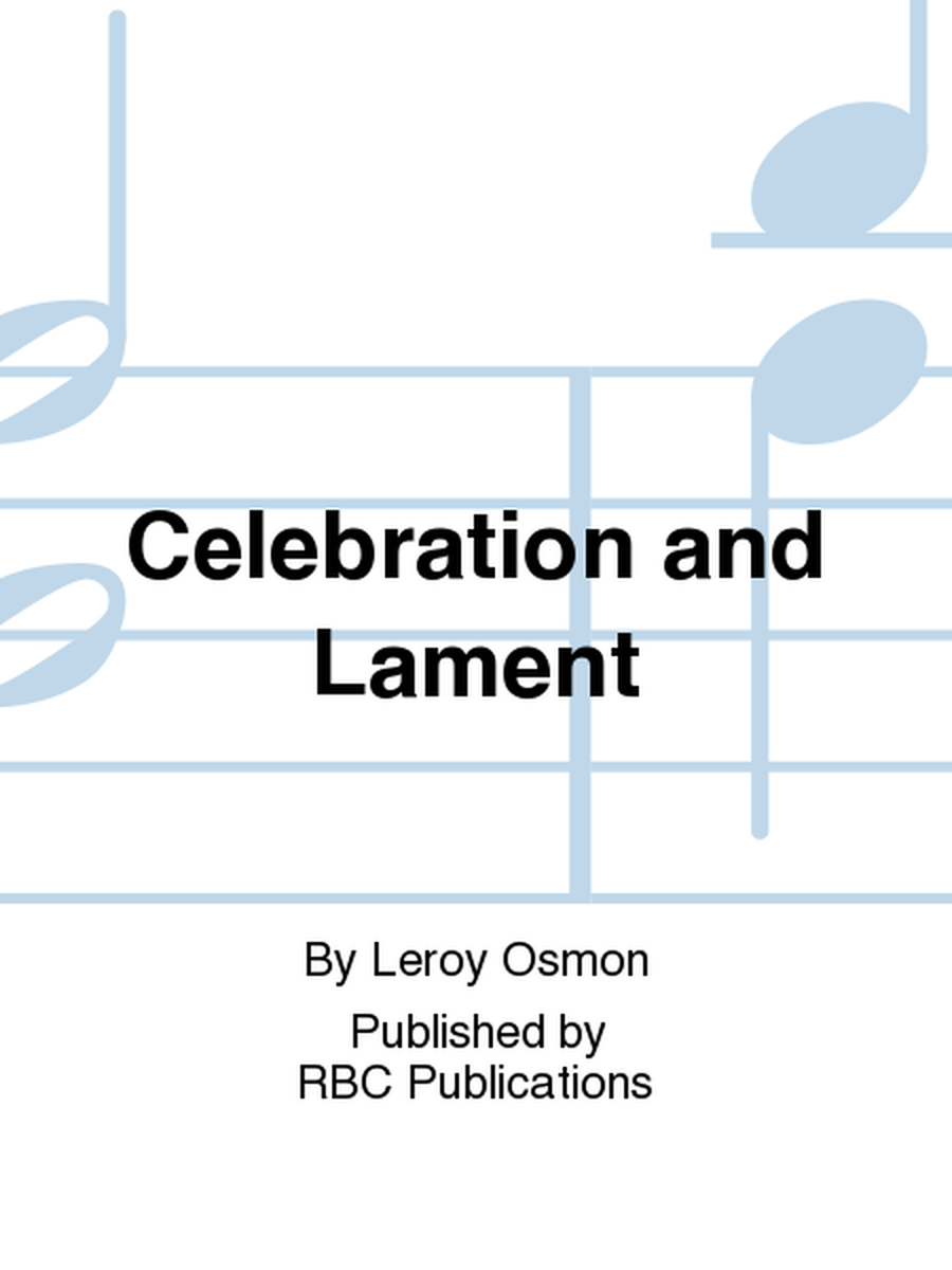 Celebration and Lament