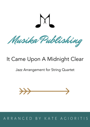 It Came Upon A Midnight Clear - Traditional and Jazz Arrangements for String Quartet