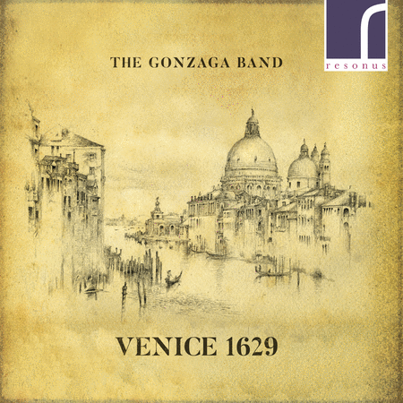 The Gonzaga Band: Venice 1629