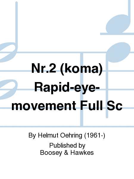 Nr.2 (koma) Rapid-eye-movement Full Sc