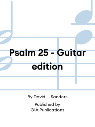 Psalm 25 - Guitar edition