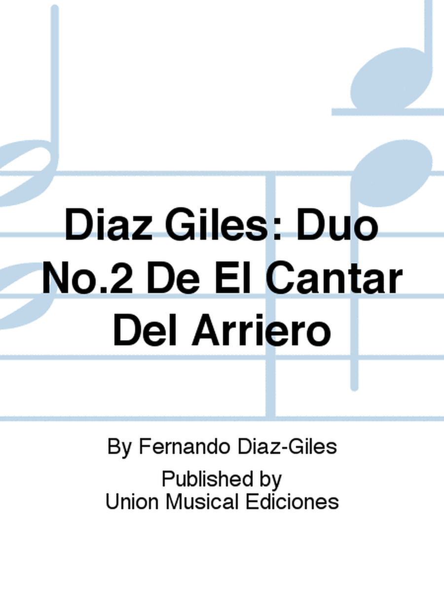 Diaz Giles: Duo No.2 De El Cantar Del Arriero