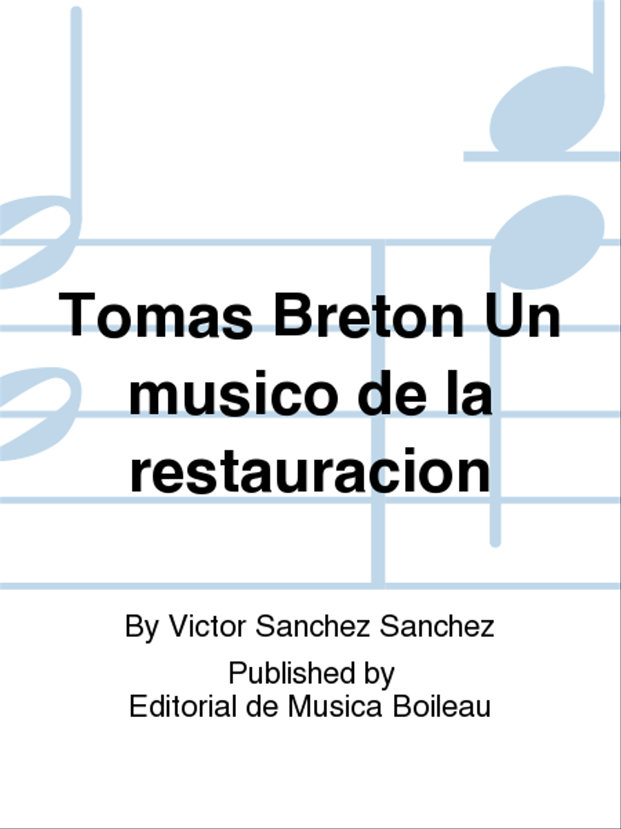 Tomas Breton Un musico de la restauracion