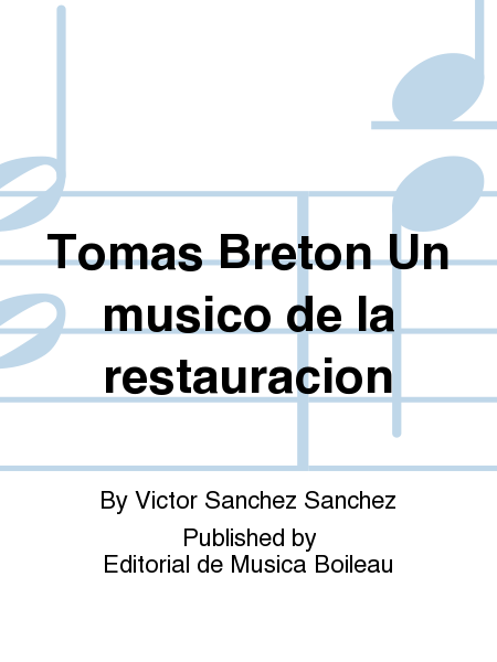 Tomas Breton Un musico de la restauracion