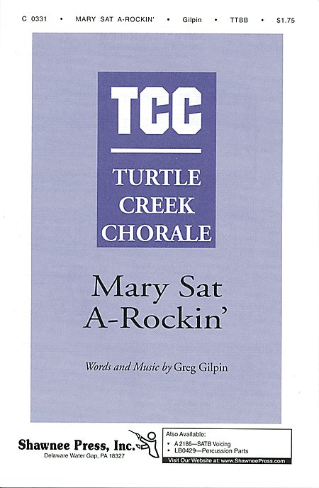 Greg Gilpin: Mary Sat A-Rockin TTBB