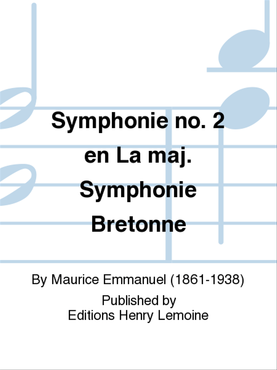 Symphonie no. 2 en La maj. Symphonie Bretonne