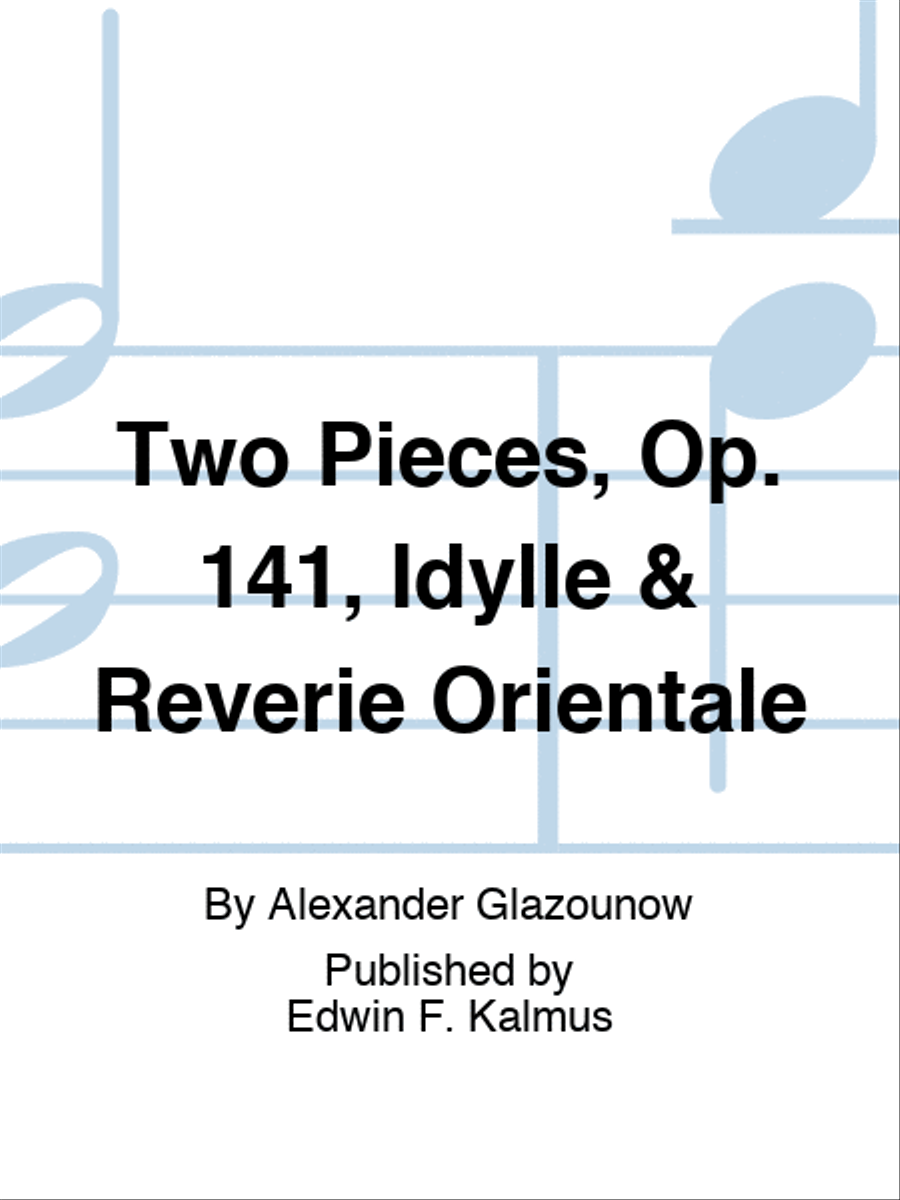 Two Pieces, Op. 141, Idylle & Reverie Orientale Score scores gallery preview page 1