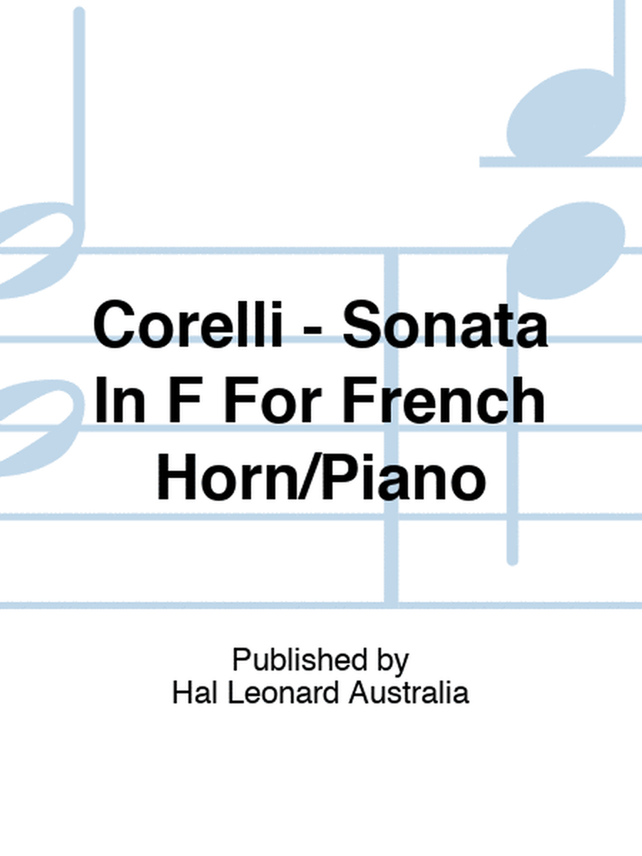 Corelli - Sonata In F For French Horn/Piano