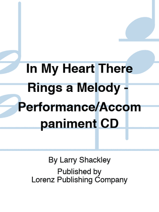 Book cover for In My Heart There Rings a Melody - Performance/Accompaniment CD