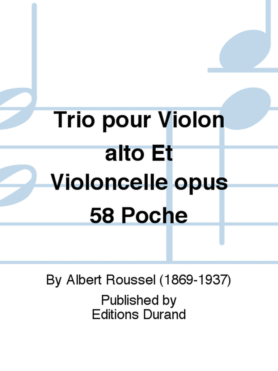 Trio pour Violon alto Et Violoncelle opus 58 Poche