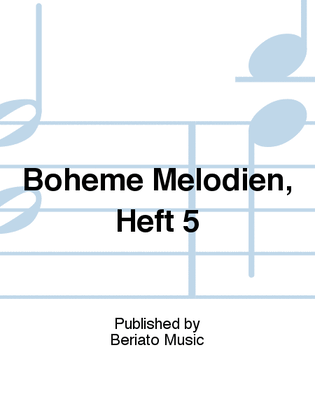 Bohème Melodien, Heft 5