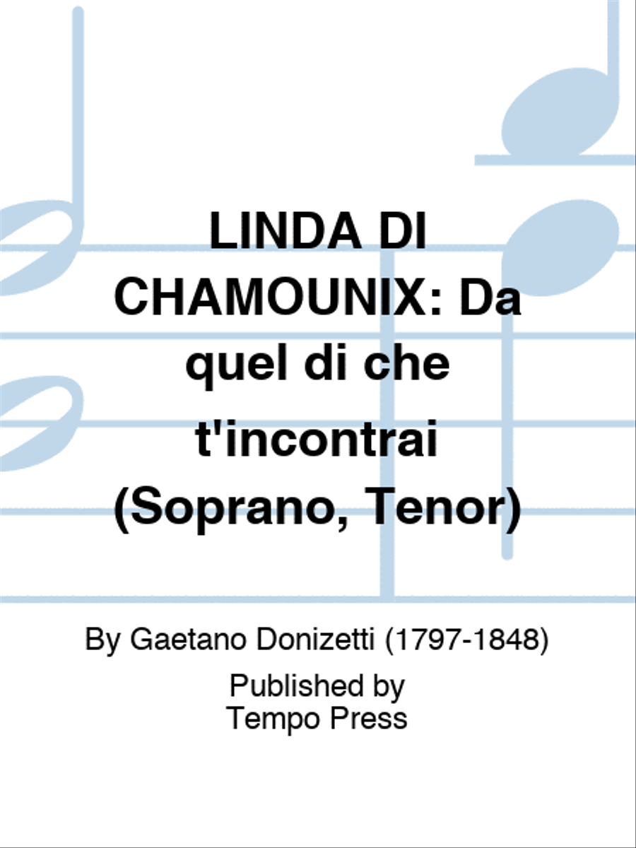 LINDA DI CHAMOUNIX: Da quel di che t'incontrai (Soprano, Tenor)