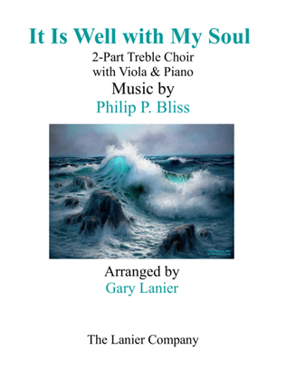 Book cover for IT IS WELL WITH MY SOUL (2-Part Treble Voice Choir with Viola & Piano)