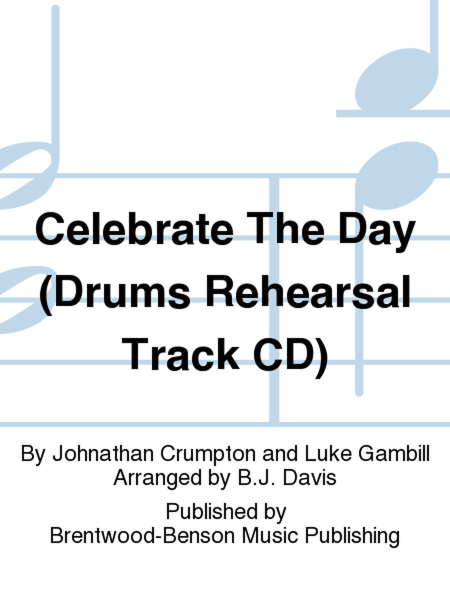 Celebrate The Day (Drums Rehearsal Track CD)