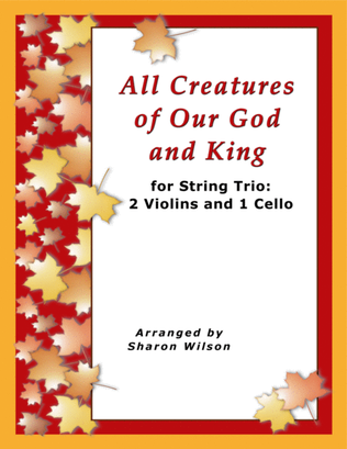 Book cover for All Creatures of Our God and King (for String Trio – 2 Violins and 1 Cello)