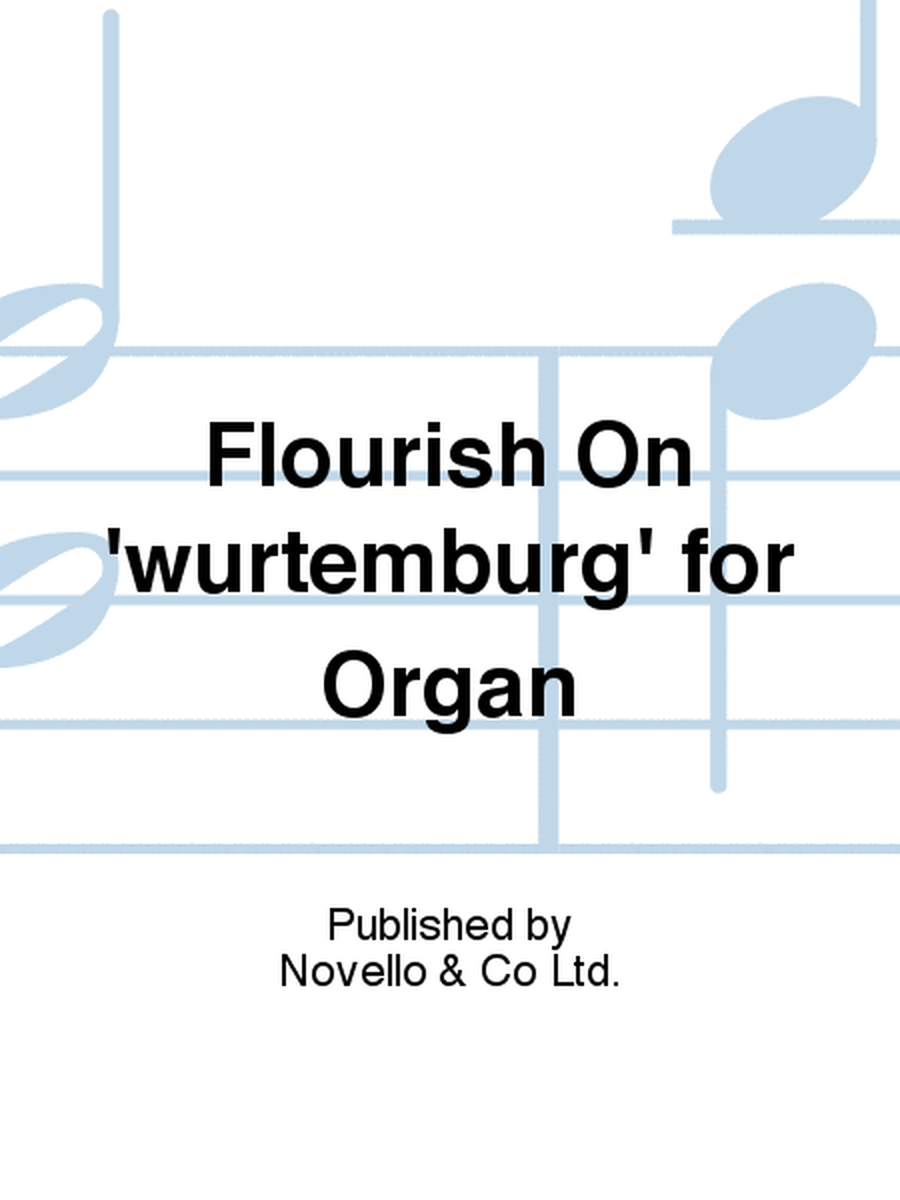 Flourish On 'wurtemburg' for Organ