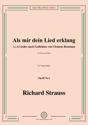 Richard Strauss-Als mir dein Lied erklang,in F sharp Major,Op.68 No.4,for Voice and Piano