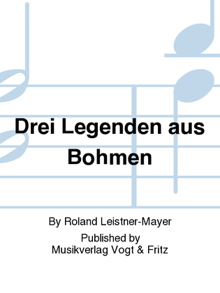 Drei Legenden aus Bohmen