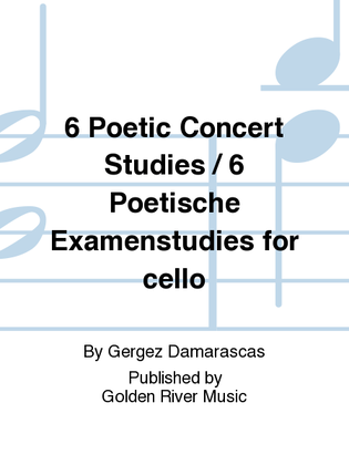 6 Poetic Concert Studies / 6 Poetische Examenstudies for cello