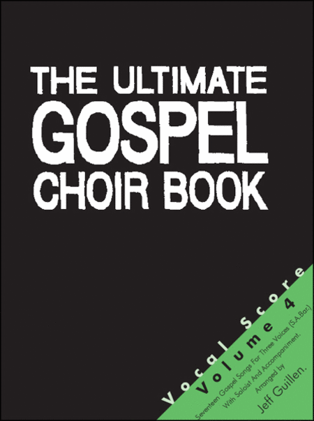 The Ultimate Gospel Choir Book 4 - Vocal Score