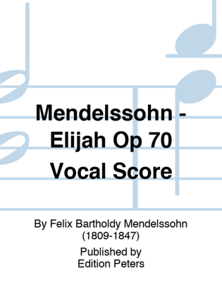 Book cover for Mendelssohn - Elijah Op 70 Vocal Score