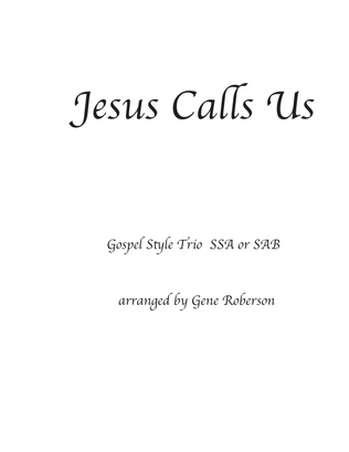Jesus Calls Us. Gospel Vocal Trio
