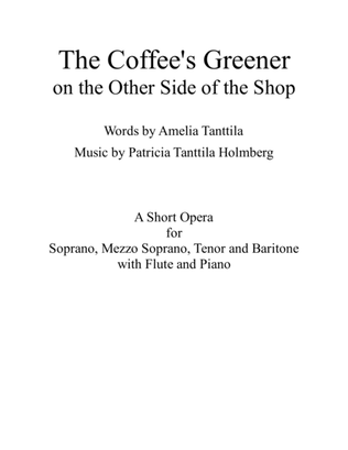 The Coffee's Greener - on the Other Side of the Shop