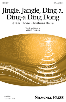 Book cover for Jingle, Jangle, Ding-a, Ding-a Ding Dong (Hear Those Christmas Bells)