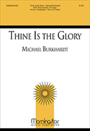 Book cover for Thine Is the Glory (Choral Score)